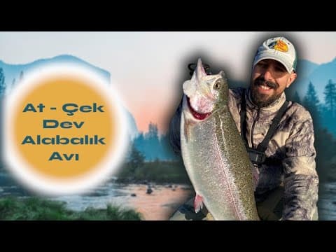 Trofe Alabalık Avı / Trout Fishing